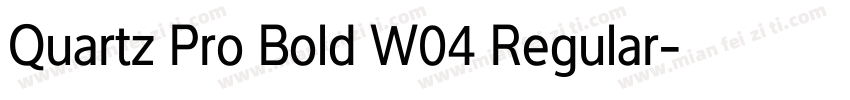 Quartz Pro Bold W04 Regular字体转换